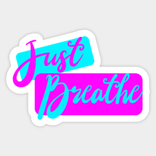 Just Breathe Sticker